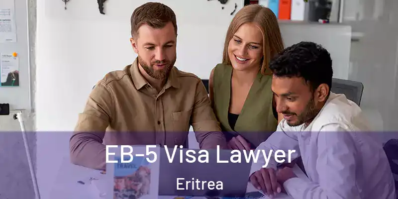  EB-5 Visa Lawyer Eritrea