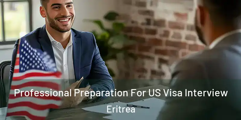  Professional Preparation For US Visa Interview Eritrea
