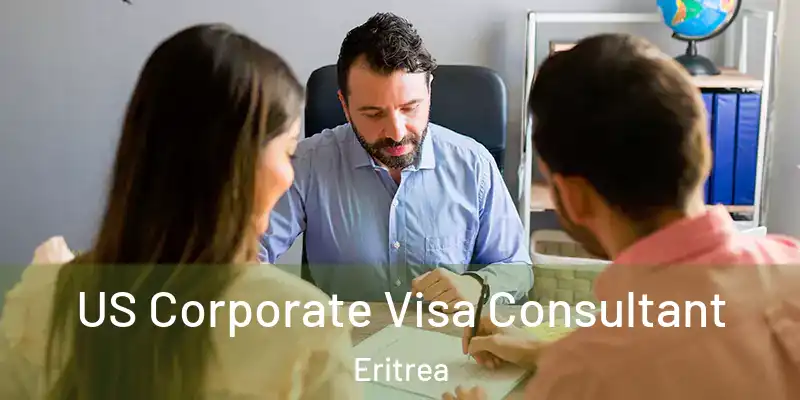  US Corporate Visa Consultant Eritrea