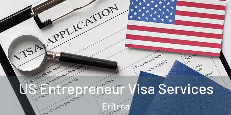  US Entrepreneur Visa Services Eritrea