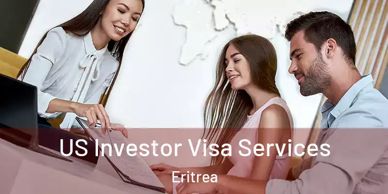  US Investor Visa Services Eritrea