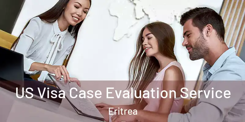 US Visa Case Evaluation Service Eritrea