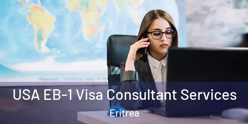  USA EB-1 Visa Consultant Services Eritrea